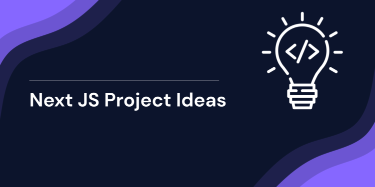 Next.js Project Ideas